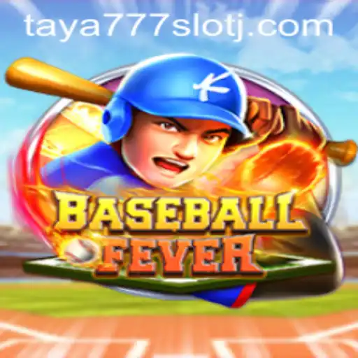 Unveiling the Thrills of BaseballFever and the Allure of Taya777 Slot