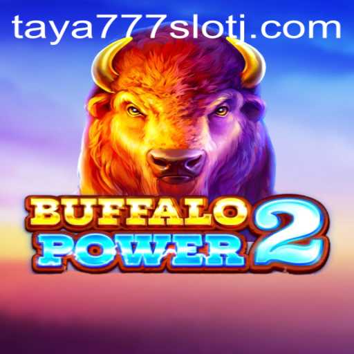 Buffalo Power 2: Dive into the World of Exciting Slot Gaming with Taya777