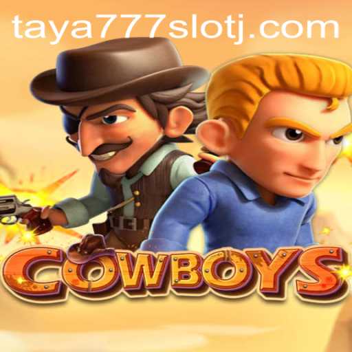 Exploring the Thrilling World of COWBOYS and Taya777 Slot