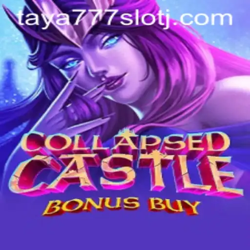 Exploring the Enchanting World of CollapsedCastleBonusBuy in Taya777 Slot