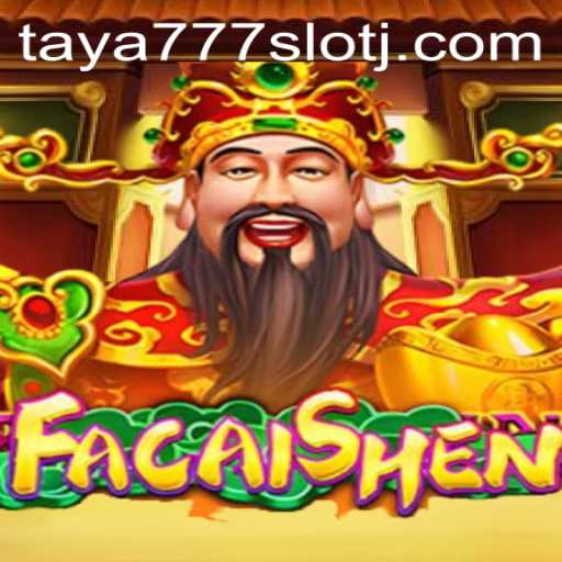 Explore FaCaiShen Slot Game with Taya777