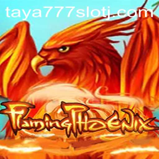 Explore the Thrilling World of FlamingPhoenix with Taya777 Slot