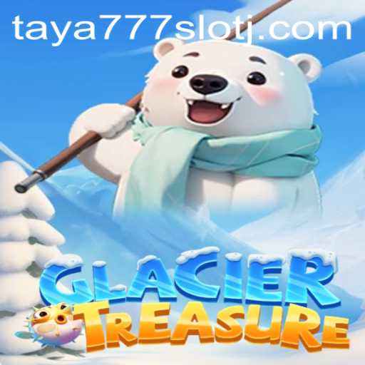 Exploring the Chilling Adventure of GlacierTreasure: A Taya777 Slot Experience