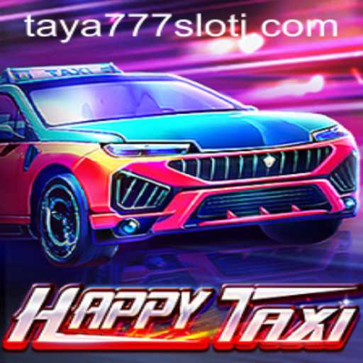 Exploring the Exciting World of HappyTaxi and Taya777 Slot