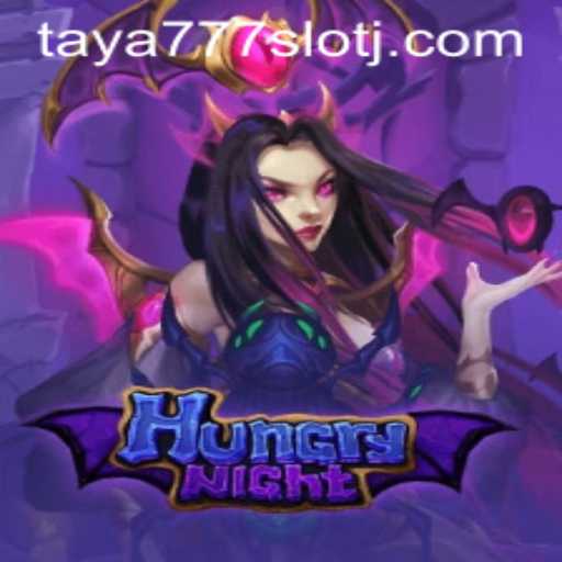 Exploring the Thrills of HungryNight and Taya777 Slot