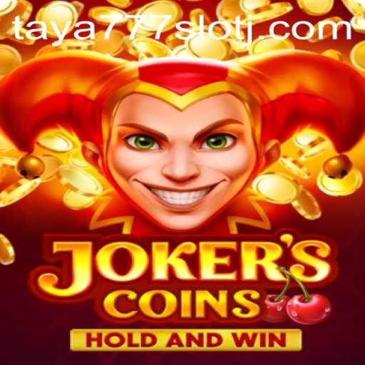 Discovering the Thrills of JokersCoins and Taya777 Slot
