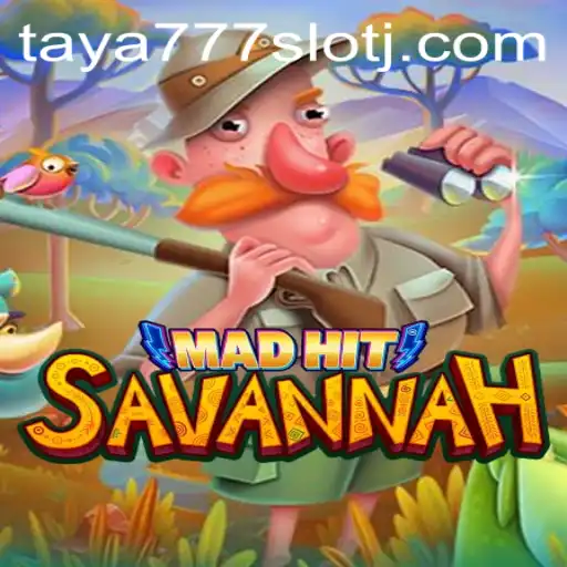 MadHitSavannah: A Thrilling Adventure in the World of Slots