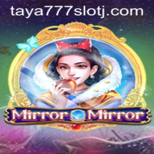 Exploring MirrorMirror through the Lens of taya777 Slot