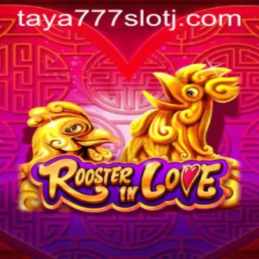 Exploring RoosterInLove: A New Adventure in Gaming Featuring Taya777 Slot