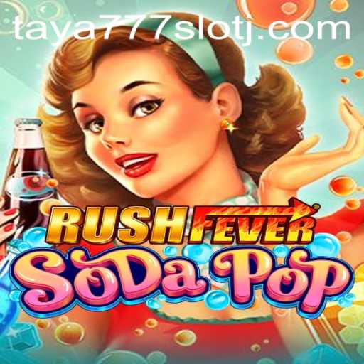 RushFeverSodaPop: The Ultimate Gaming Experience with Taya777 Slot