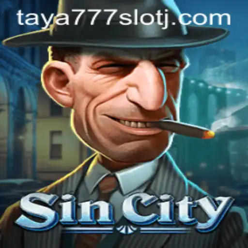 Exploring SinCity: The Thrills of Taya777 Slot