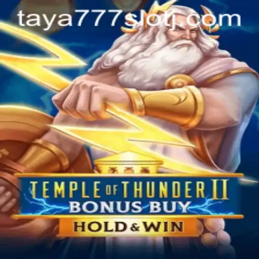Unveiling the Excitement of TempleofThunderIIBonusBuy: A Dive into the Thrilling World of Taya777 Slot
