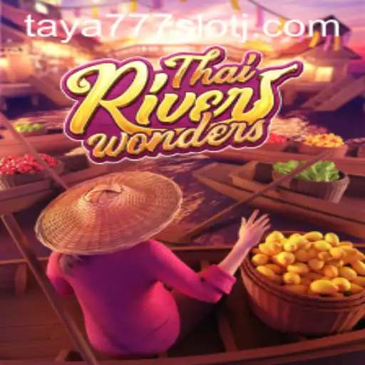 Exploring ThaiRiverWonders: A Dive into Exotic Slot Entertainment with Taya777