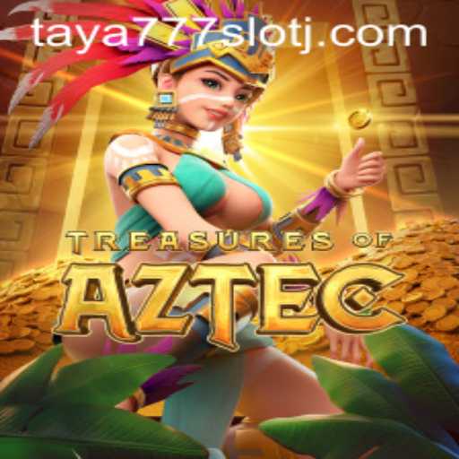 Exploring Treasures of Aztec: The Engaging World of Taya777 Slot