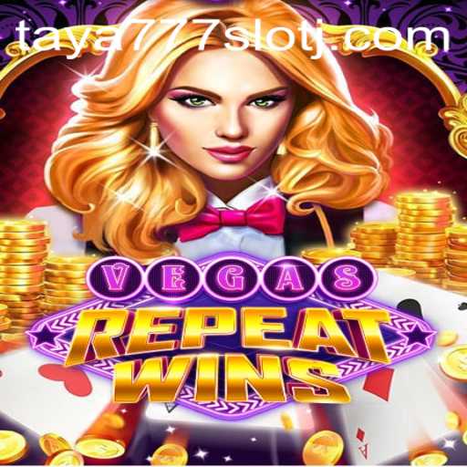VegasRepeatWins: Unveiling the Excitement of taya777 Slot