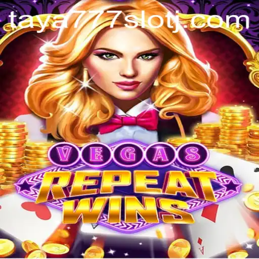 VegasRepeatWins: Unveiling the Excitement of taya777 Slot