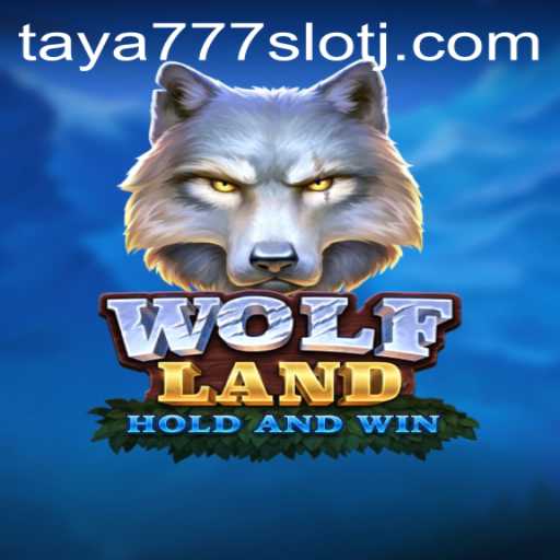 Exploring the Exciting World of WolfLand: Taya777 Slot Unveiled